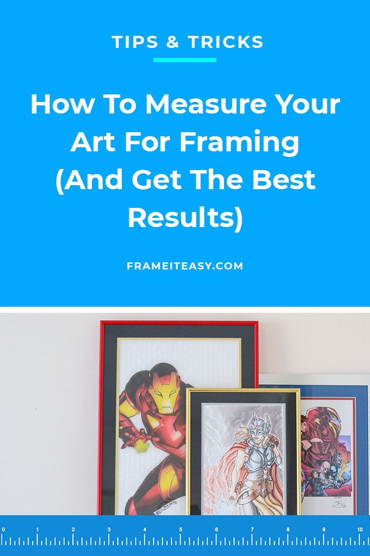 How to Measure Your Art for Framing