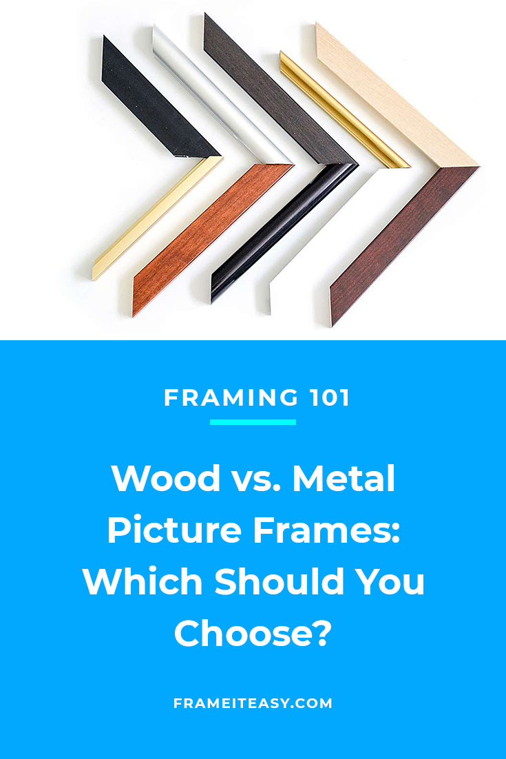 Wood vs. Metal Picture Frames - Framing 101 - Frame It Easy