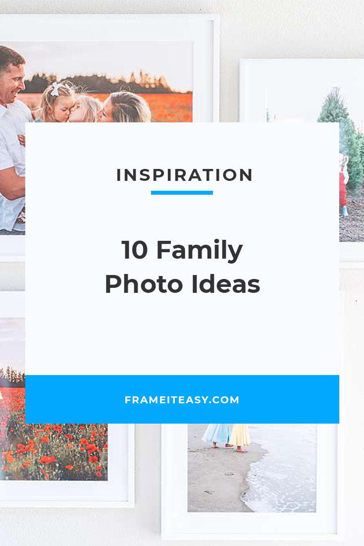 10 Family Photo Ideas