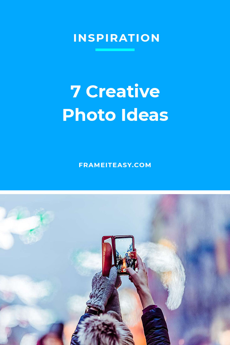 7 Creative Photo Ideas