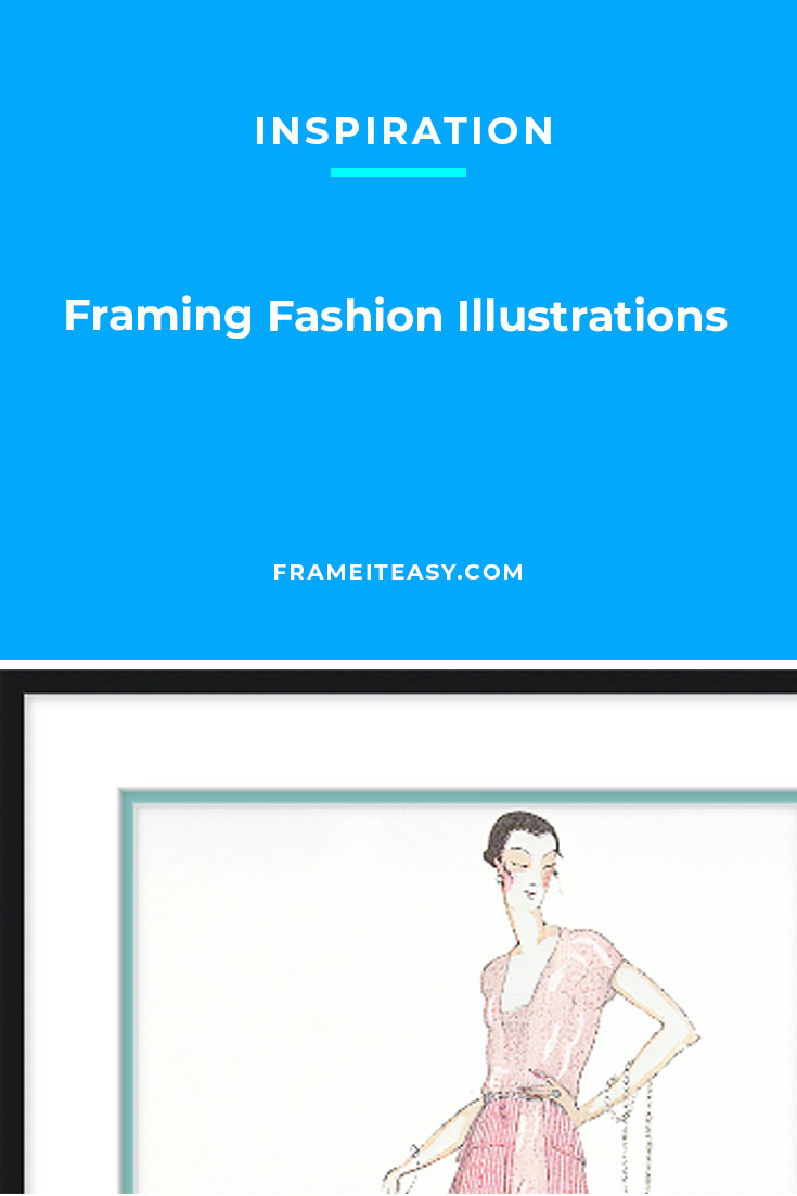 Framing Fashion Illustrations