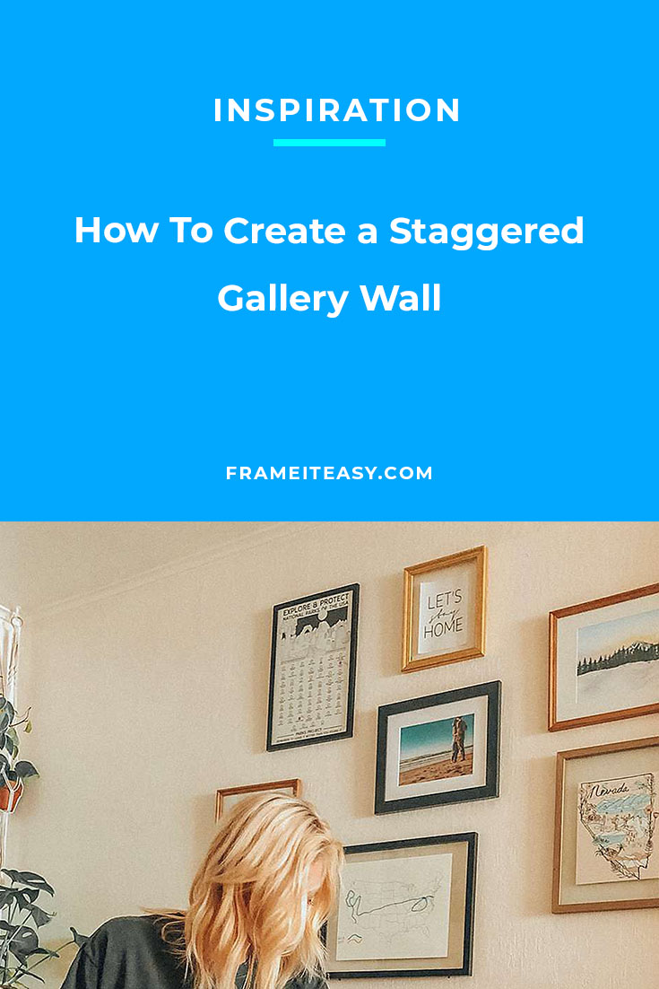 How To Create a Staggered Gallery Wall