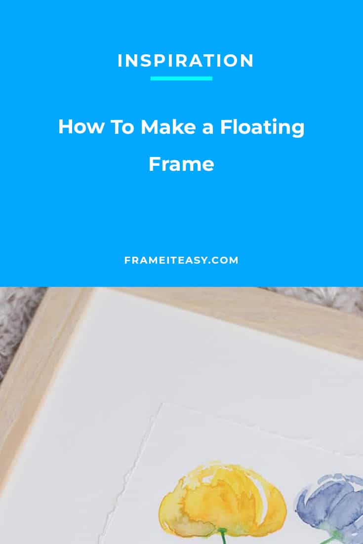 How To Make a Floating Frame