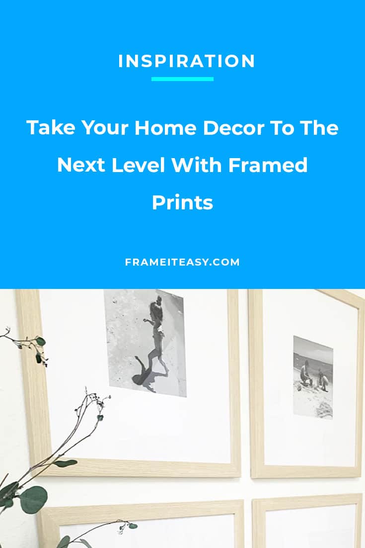 Take Your Home Decor To The Next Level With Framed Prints