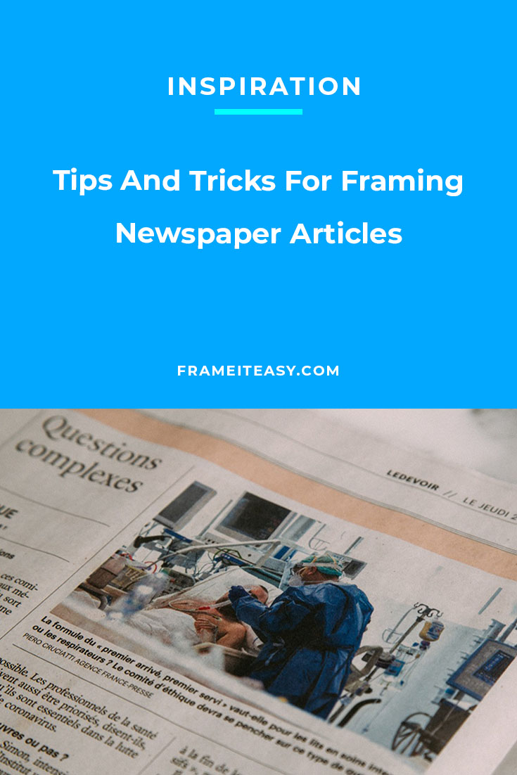 Tips And Tricks For Framing Newspaper Articles