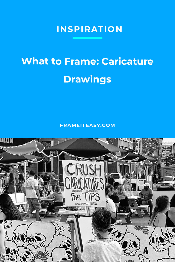 What to Frame: Caricature Drawings