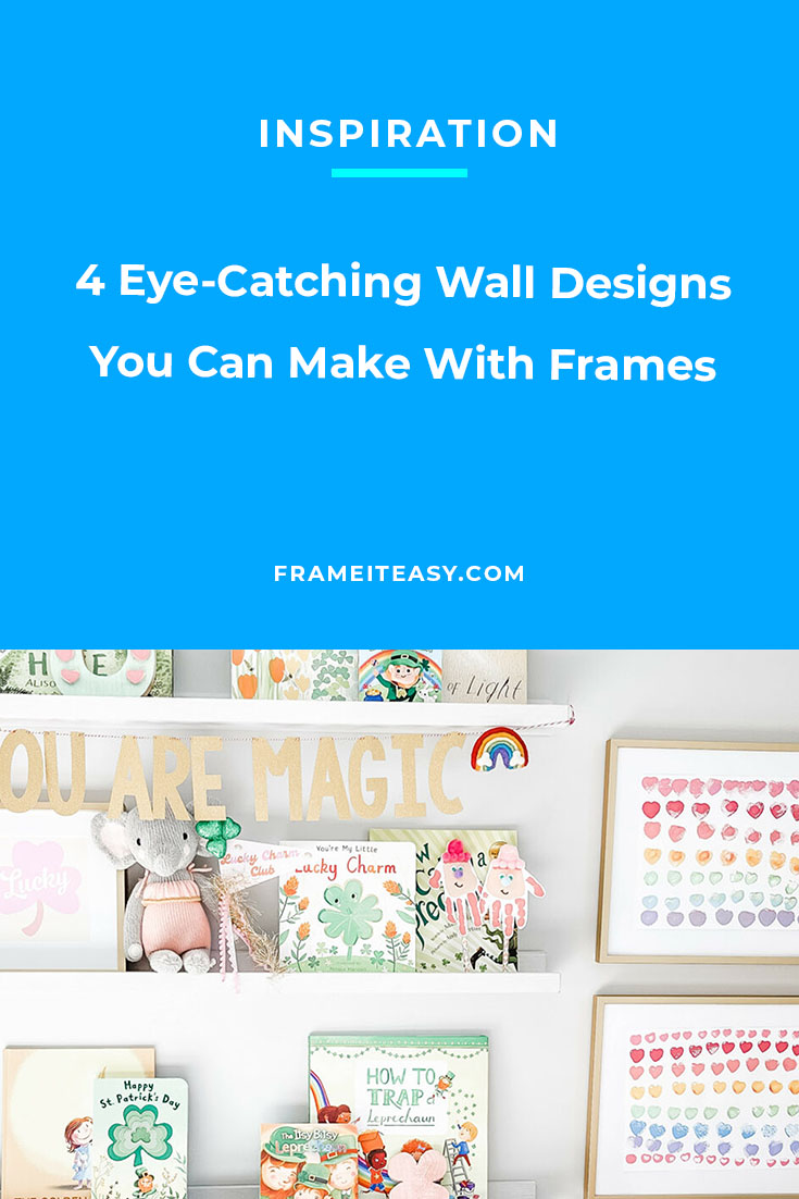 4 Eye-Catching Wall Designs You Can Make With Frames