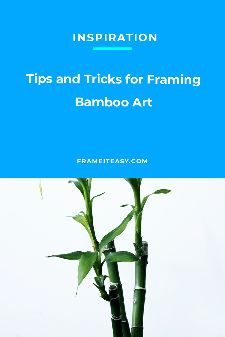 Tips and Tricks for Framing Bamboo Art