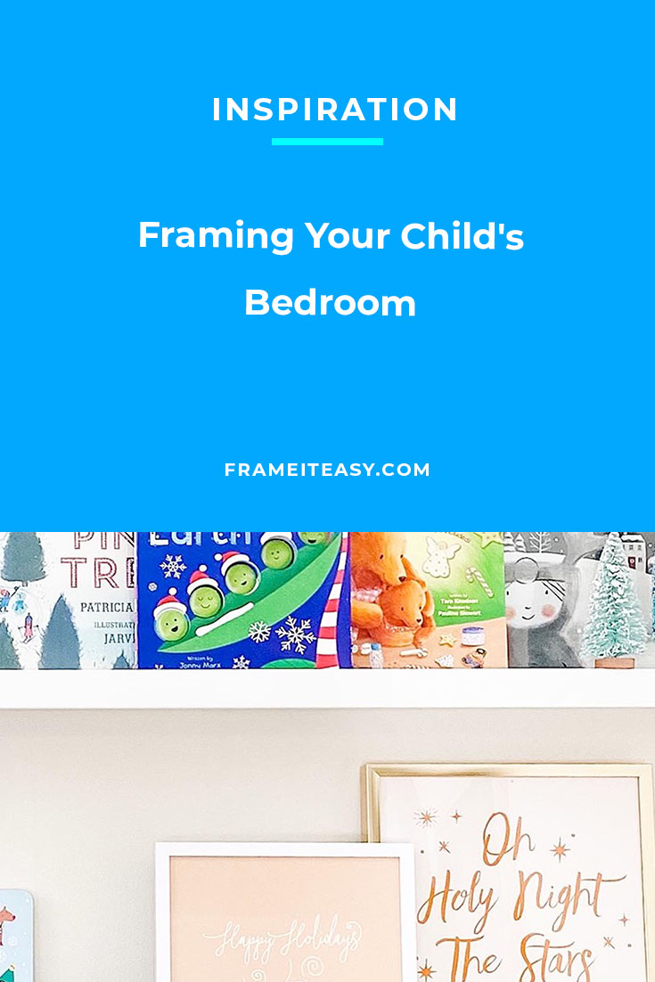 Framing Your Child's Bedroom