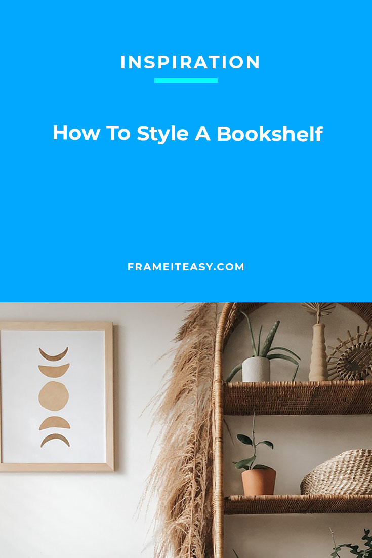 How To Style A Bookshelf