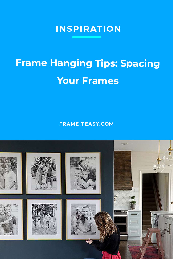 Frame Hanging Tips: Spacing Your Frames