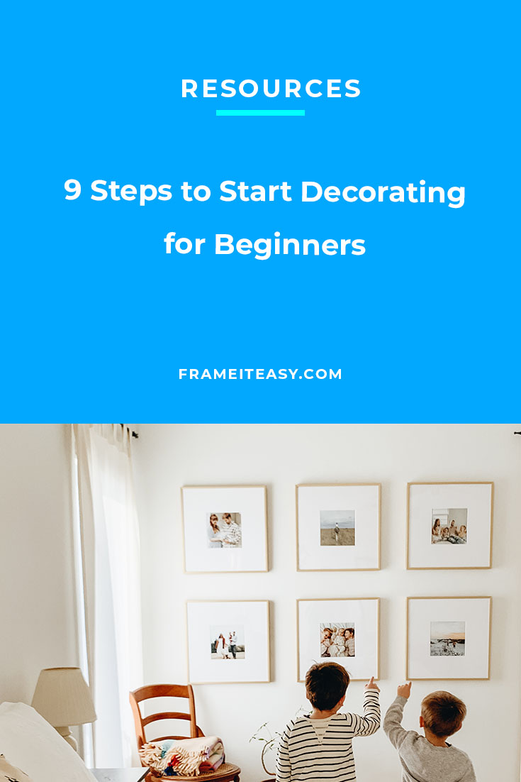 9 Steps to Start Decorating for Beginners
