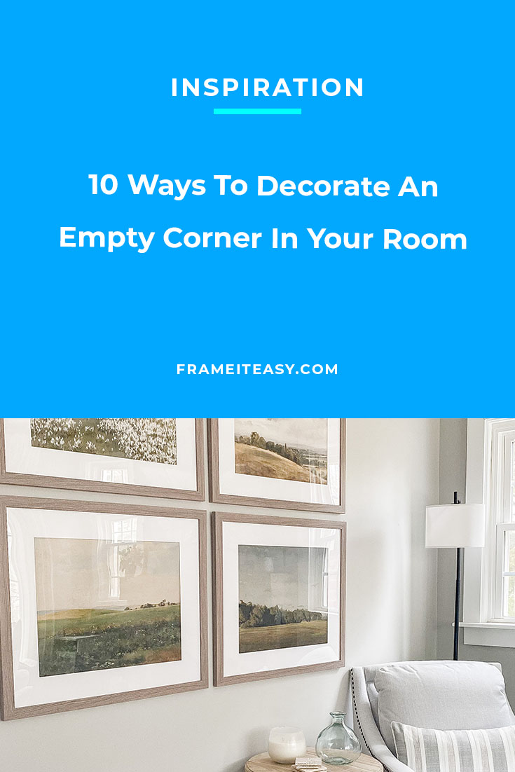 10 Ways To Decorate An Empty Corner In Your Room