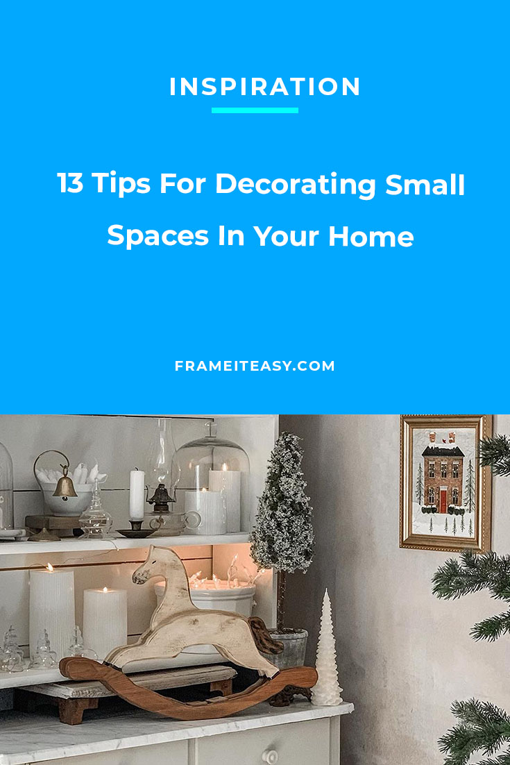 13 Tips For Decorating Small Spaces In Your Home