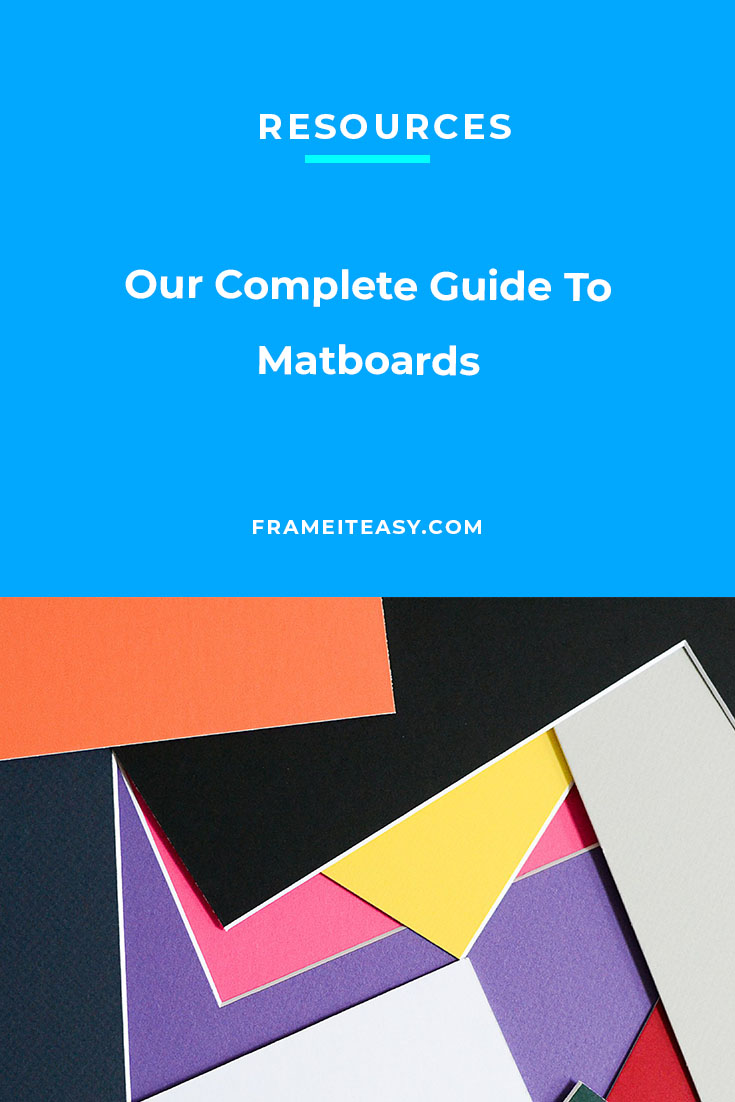 Our Complete Guide To Matboards