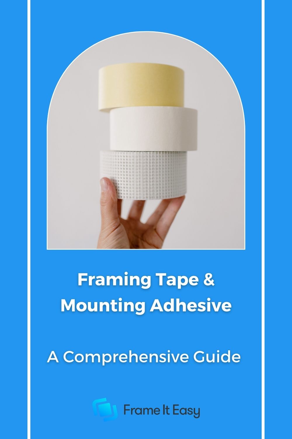 A Comprehensive Guide To Framing Tape & Mounting Adhesive